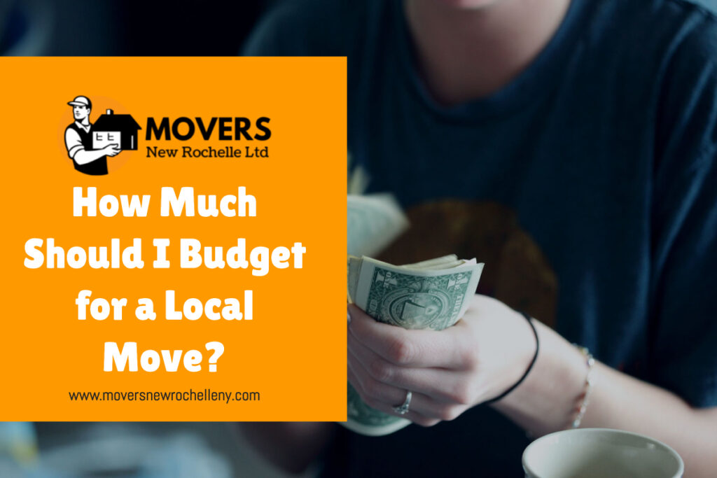 How Much Should I Budget for a Local Move?