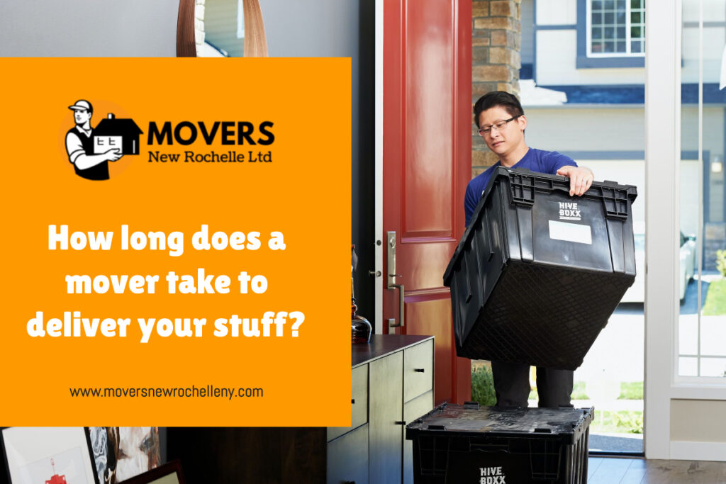 How long does a mover take to deliver your stuff?